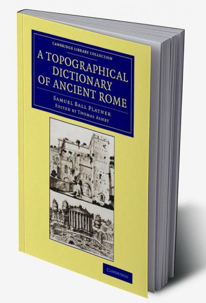 A Topographical Dictionary of Ancient Rome