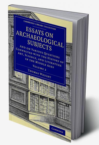 Essays on Archaeological Subjects