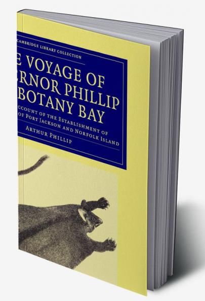 The Voyage of Governor Phillip to Botany Bay