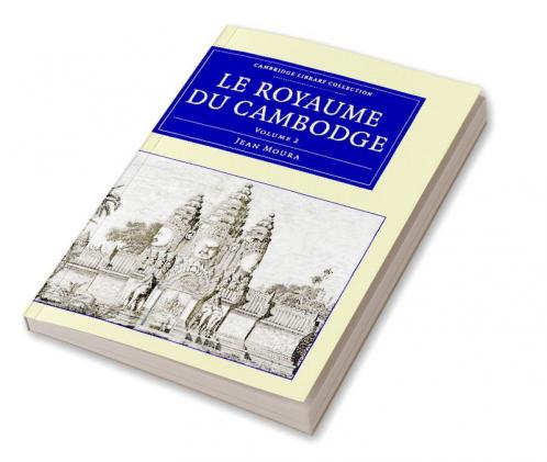 Le Royaume du Cambodge - Volume 2