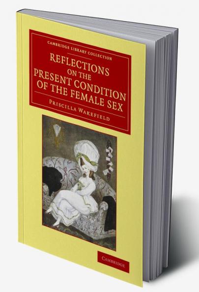 Reflections on the Present Condition of the Female Sex