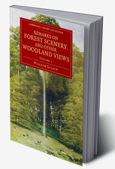 Remarks on Forest Scenery and Other Woodland Views