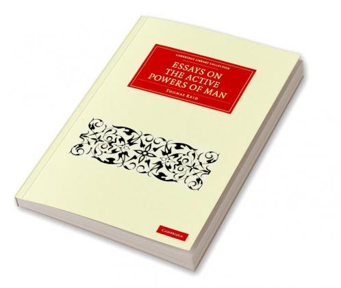 Essays on the Active Powers of Man