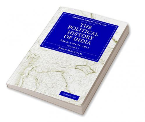 The Political History of India from 1784 to 1823 - Volume 1