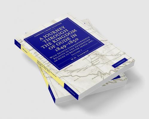 A Journey Through the Kingdom of Oude in 1849 1850