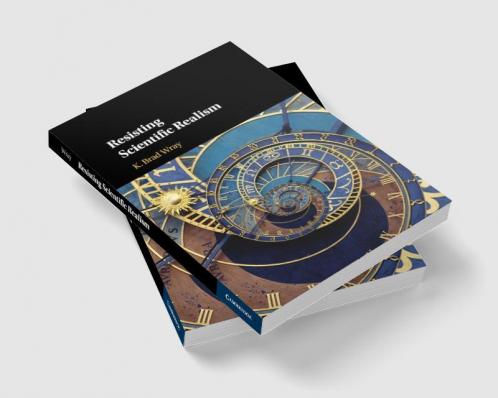 Resisting Scientific Realism