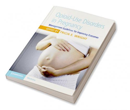 Opioid-Use Disorders in Pregnancy