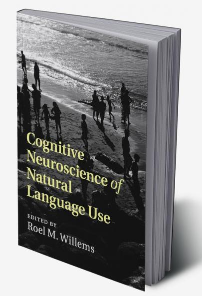 Cognitive Neuroscience of Natural Language Use
