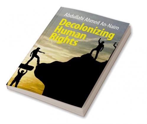 Decolonizing Human Rights