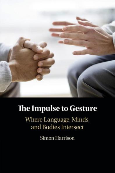 The Impulse to Gesture