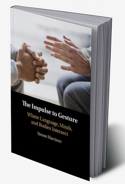 The Impulse to Gesture