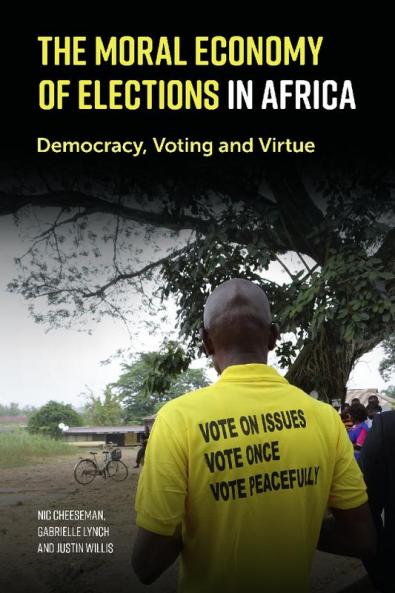 The Moral Economy of Elections in Africa