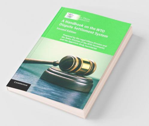 A Handbook on the WTO Dispute Settlement             System