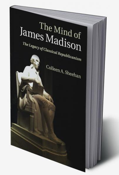 The Mind of James Madison