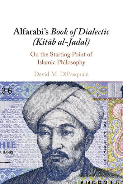 Alfarabi's Book of Dialectic (Kit?b al-Jadal)