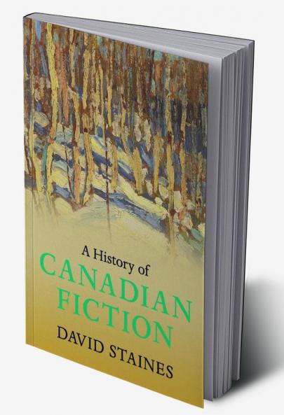 A History of Canadian Fiction