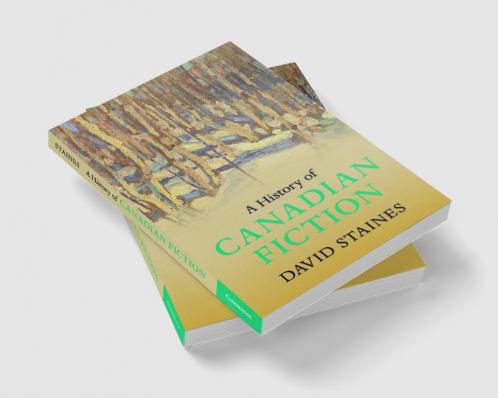 A History of Canadian Fiction