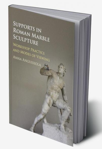 Supports in Roman Marble Sculpture