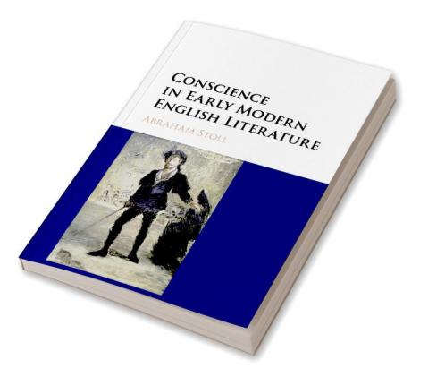 Conscience in Early Modern English Literature