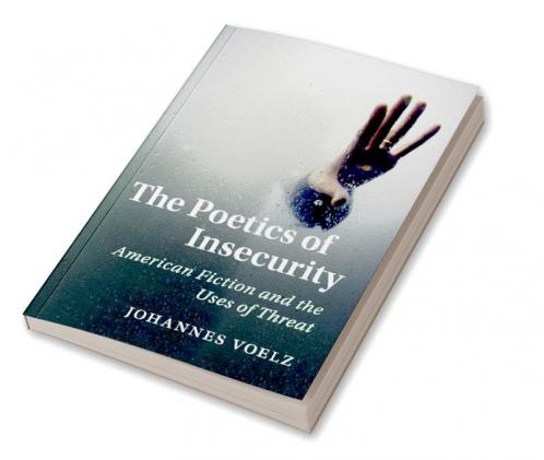 The Poetics of Insecurity