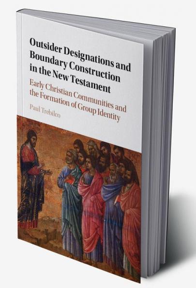 Outsider Designations and Boundary Construction in the New Testament