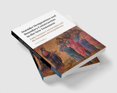 Outsider Designations and Boundary Construction in the New Testament