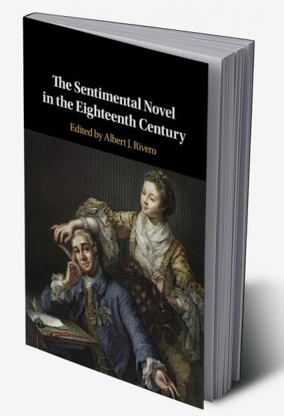 The Sentimental Novel in the Eighteenth Century