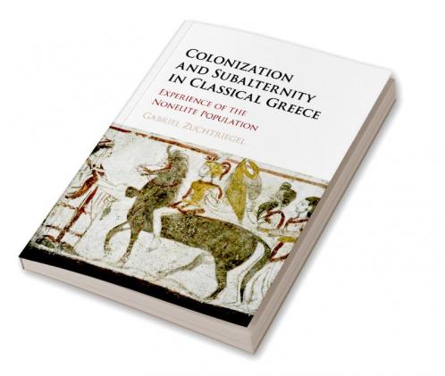 Colonization and Subalternity in Classical Greece