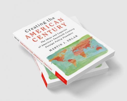 Creating the American Century