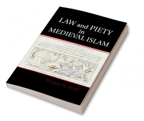 Law and Piety in Medieval Islam