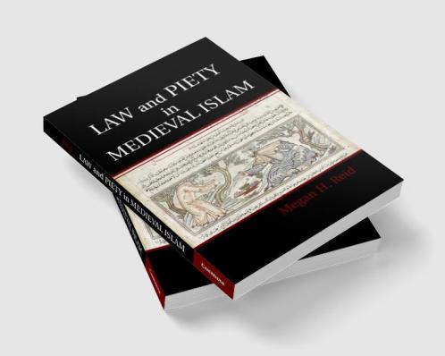 Law and Piety in Medieval Islam