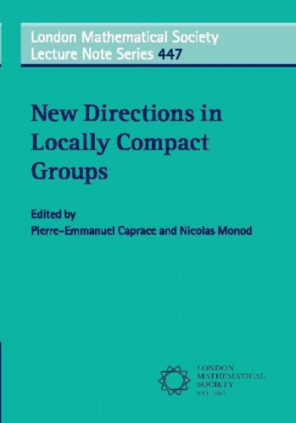 New Directions in Locally Compact Groups