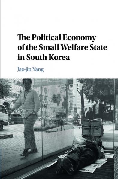 The Political Economy of the Small Welfare State in South Korea