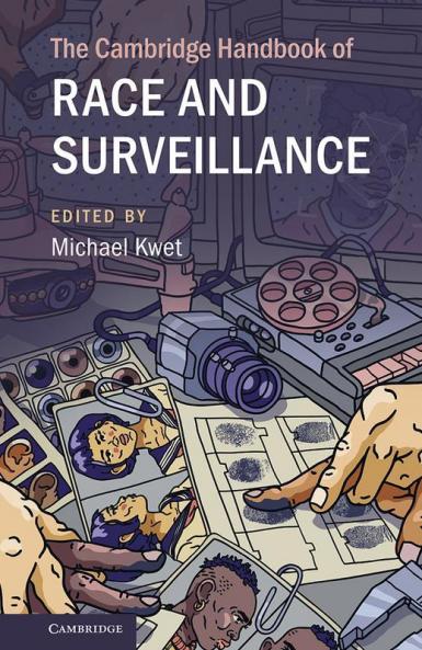 The Cambridge Handbook of Race and Surveillance