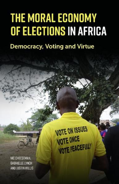 The Moral Economy of Elections in Africa