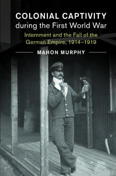 Colonial Captivity during the First World War