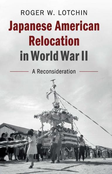 Japanese American Relocation in World War II