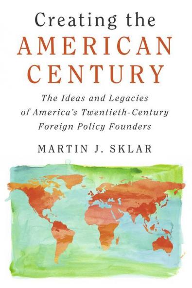 Creating the American Century