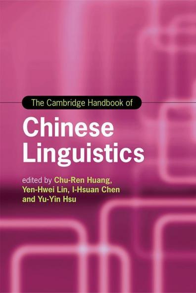The Cambridge Handbook of Chinese Linguistics