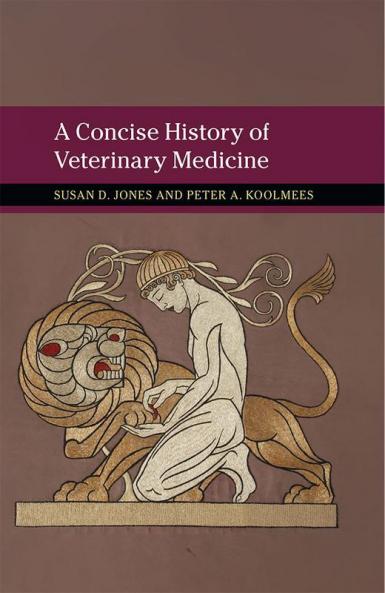 A Concise History of Veterinary Medicine