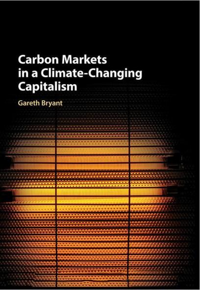 Carbon Markets in a Climate-Changing Capitalism