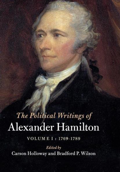 The Political Writings of Alexander Hamilton