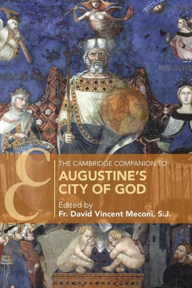 The Cambridge Companion to Augustine's City of God