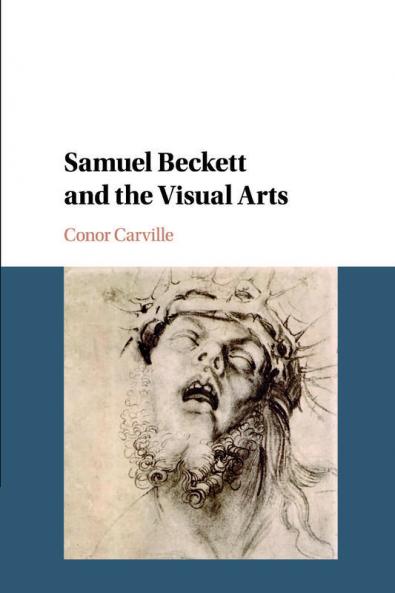 Samuel Beckett and the Visual Arts