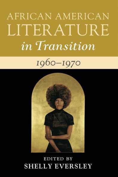 African American Literature in Transition 1960-1970