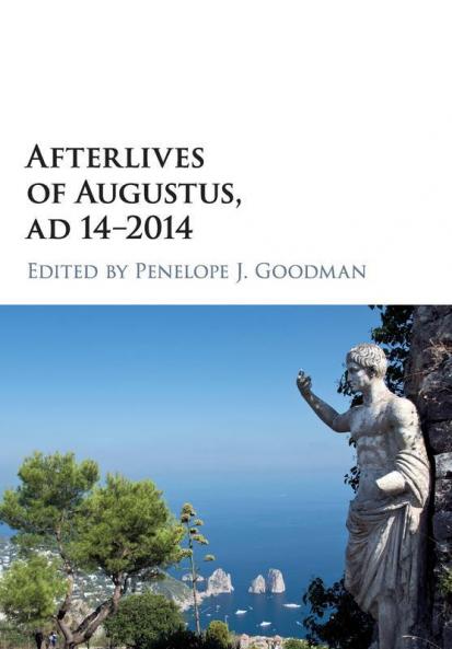 Afterlives of Augustus AD 14-2014