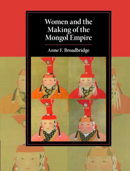 Women and the Making of the Mongol Empire