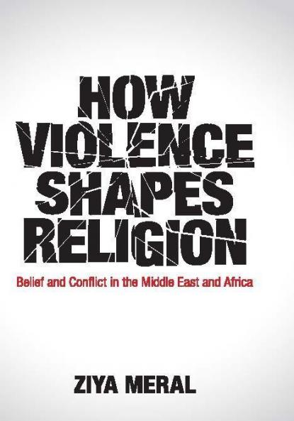 How Violence Shapes Religion
