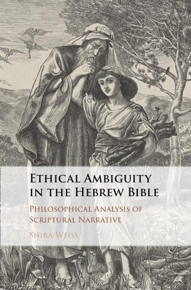Ethical Ambiguity in the Hebrew Bible
