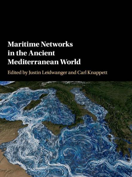 Maritime Networks in the Ancient Mediterranean             World